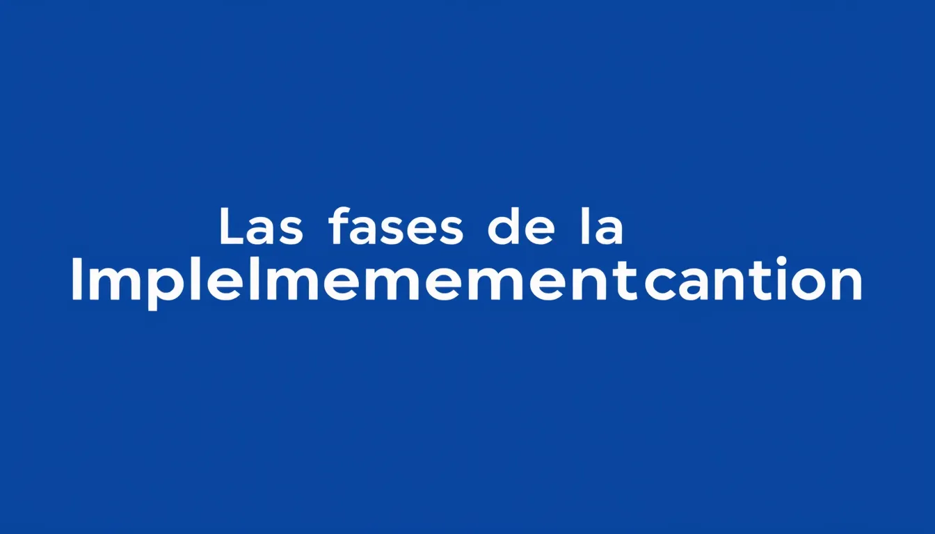 Las fases de la implementación, una por una — Cómo implementar un CRM paso a paso